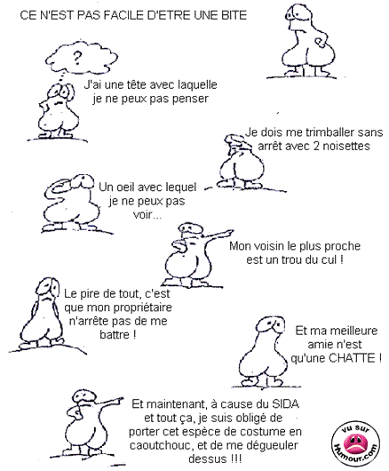 Pas facile d'etre une bite